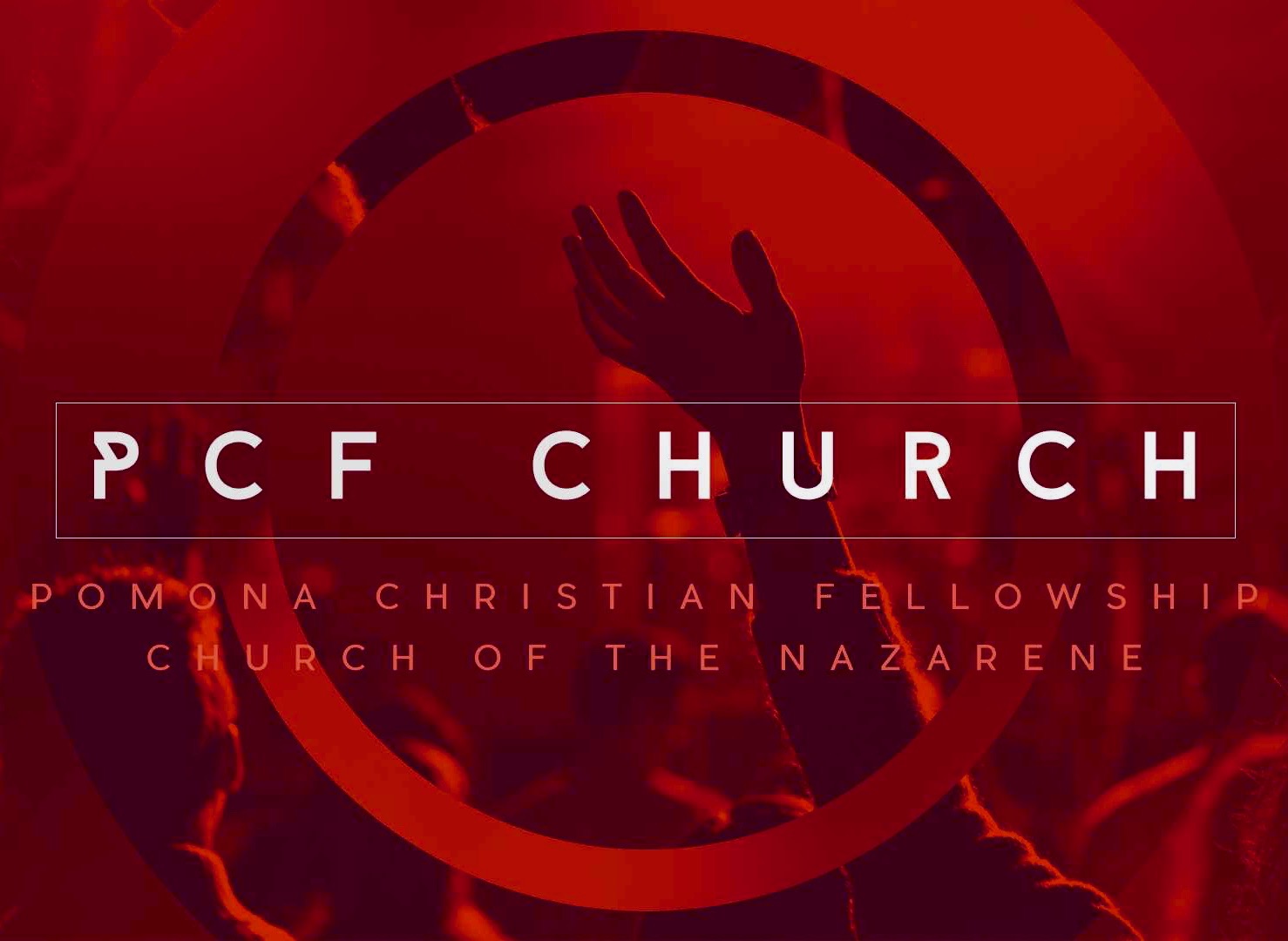 POMONA CHRISTIAN FELLOWSHIP CHURCH