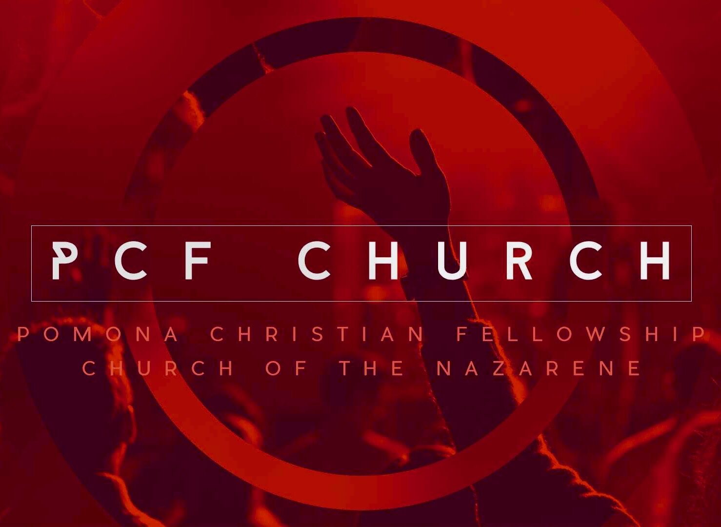 POMONA CHRISTIAN FELLOWSHIP CHURCH